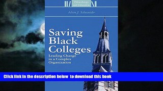 Pre Order Saving Black Colleges: Leading Change in a Complex Organization (Philanthropy and