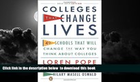 Pre Order Colleges That Change Lives: 40 Schools That Will Change the Way You Think About Colleges