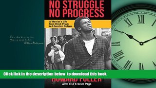Pre Order No Struggle No Progress: A Warrior s Life from Black Power to Education Reform Howard