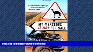 FAVORIT BOOK My Mercedes is Not for Sale: From Amsterdam to Ouagadougou...An Auto-Misadventure