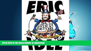 READ ONLINE The Greedy Bastard Diary: A Comic Tour of America PREMIUM BOOK ONLINE