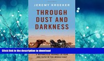 FAVORIT BOOK Through Dust and Darkness: A Motorcycle Journey of Fear and Faith in the Middle East