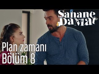 Şahane Damat 8. Bölüm - Plan Zamanı