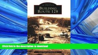 FAVORIT BOOK Building Route 128 (Images of America) READ EBOOK