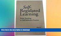 READ THE NEW BOOK Self-Regulated Learning: From Teaching to Self-Reflective Practice PREMIUM BOOK