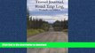 READ THE NEW BOOK Travel Journal, Road Trip Log, Pocketbook Edition (Travel Journals) (Volume 7)