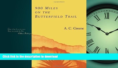 FAVORIT BOOK 900 Miles on the Butterfield Trail READ EBOOK