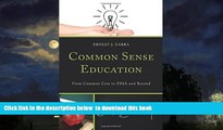 Pre Order Common Sense Education: From Common Core to ESSA and Beyond III, PhD, Ernest J. Zarra