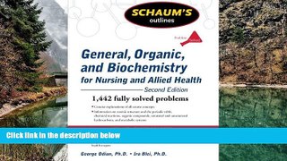 Buy George Odian Schaum s Outline of General, Organic, and Biochemistry for Nursing and Allied