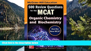 Buy John T. Moore McGraw-Hill Education 500 Review Questions for the MCAT: Organic Chemistry and