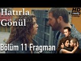 Hatırla Gönül 11. Bölüm Fragman