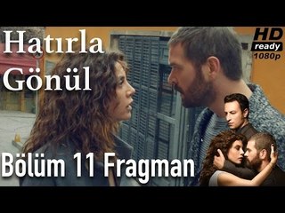 Hatırla Gönül 11. Bölüm Fragman