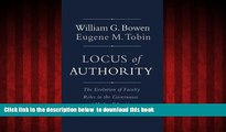 Buy William G. Bowen Locus of Authority: The Evolution of Faculty Roles in the Governance of
