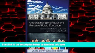 Best Price Janet Mulvey Understanding the Power and Politics of Public Education: Implementing