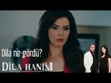 Dila Hanım - Dila Ne Gördü