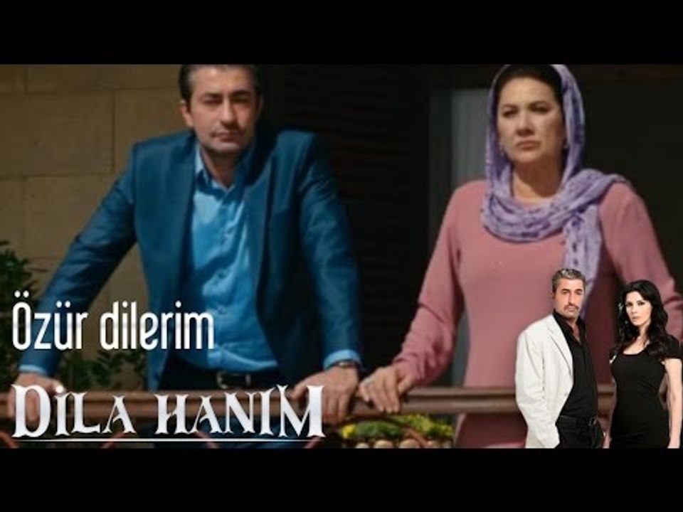 Dila Hanım - Özür Dilerim