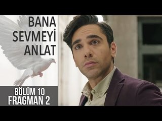 Bana Sevmeyi Anlat 10. Bölüm 2. Fragman
