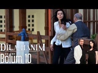 Dila Hanım 10. Bölüm – Yeni Bölüm Yayında! 📺