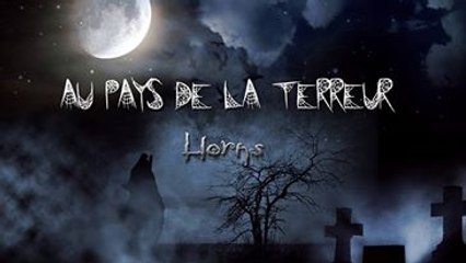 Au pays de la terreur n°7 - Horns