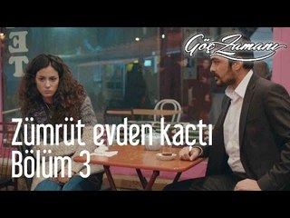 Göç Zamanı 3. Bölüm - Zümrüt Evden Kaçtı