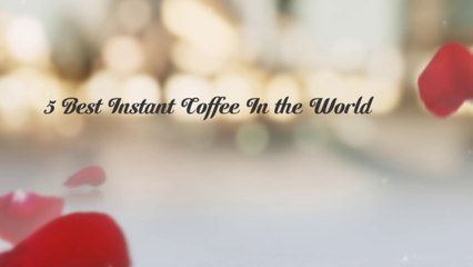 5 Top Rated Instant Coffee In the Earth