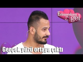 Evleneceksen Gel - Gerçek Yüzü Ortaya Çıktı