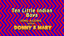 Sing Along With Donny & Mary - Ten Little Indian Boys