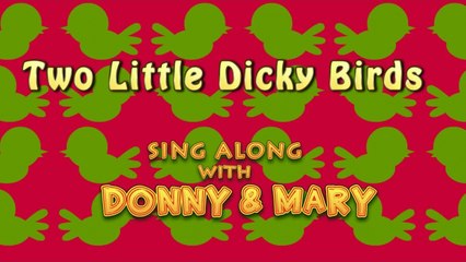 Sing Along With Donny & Mary - Two Little Dicky Birds