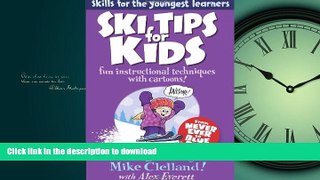 FAVORIT BOOK Ski Tips for Kids: Fun Instructional Techniques With Cartoons (Falcon Guides: Skills
