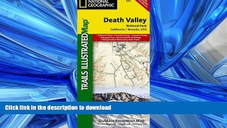 READ THE NEW BOOK Death Valley National Park (National Geographic Trails Illustrated Map) READ NOW