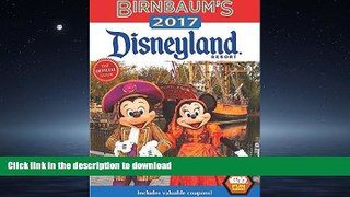 FAVORIT BOOK Birnbaum s 2017 Disneyland Resort: The Official Guide (Birnbaum Guides) READ EBOOK