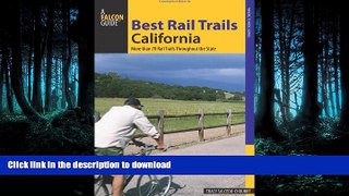 FAVORIT BOOK Best Rail Trails California: More Than 70 Rail Trails Throughout The State (Best Rail