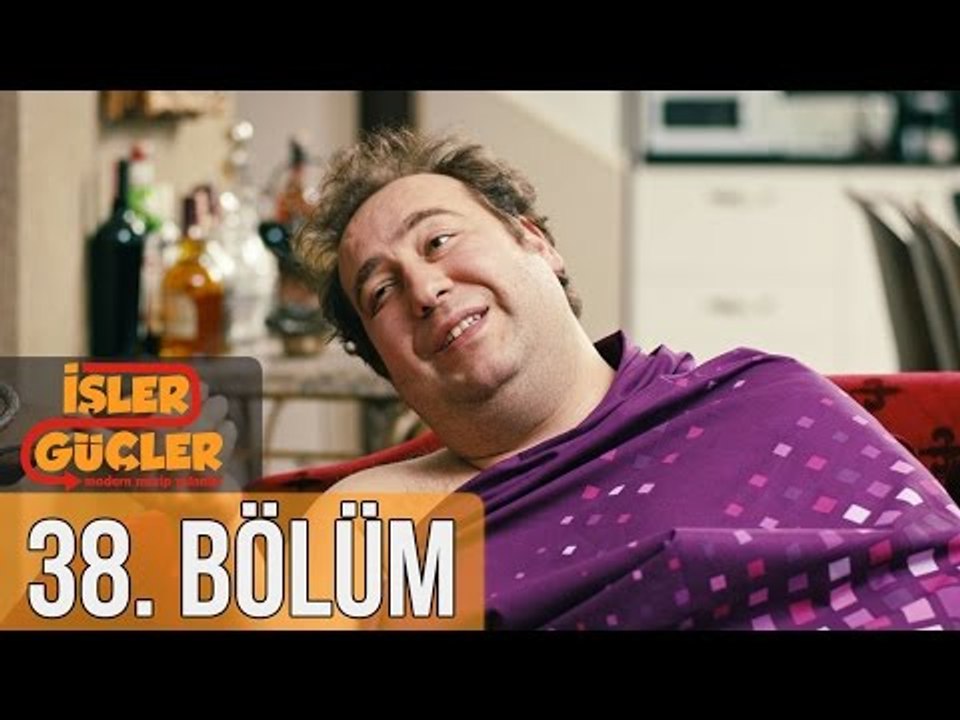 İşler Güçler 38. Bölüm Sansürsüz