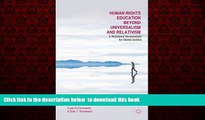 Buy NOW F. Al-Daraweesh Human Rights Education Beyond Universalism and Relativism: A Relational