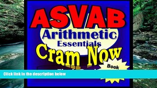 Online ASVAB Cram Now! ASVAB Prep Test ARITHMETIC REVIEW Flash Cards--CRAM NOW!--ASVAB Exam Review