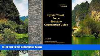 Buy United States Government US Army Training Circular TC 7-100.4 Hybrid Threat Force Structure