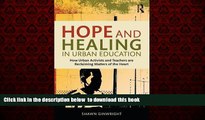 Buy Shawn Ginwright Hope and Healing in Urban Education: How Urban Activists and Teachers are