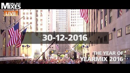 Chill Out Mixes YEARMIX 2016 (Teaser)