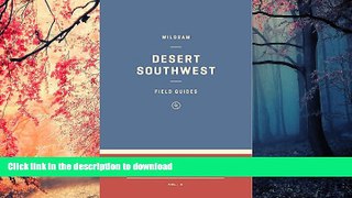 READ PDF Wildsam Field Guides: The Southwest (Wildsam Field Guides: American Road Trip) PREMIUM
