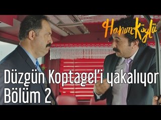 Hanım Köylü 2. Bölüm - Düzgün Koptagel'i Yakalıyor