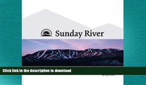READ THE NEW BOOK Sunday River: Honoring the Past, Embracing the Future READ PDF BOOKS ONLINE