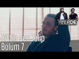İçerde 7. Bölüm - Bittin Sen Talip