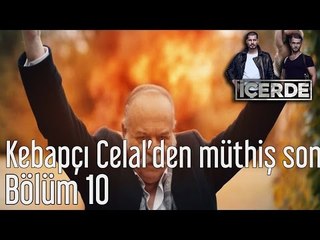 İçerde 10. Bölüm - Kebapçı Celal'den Müthiş Son
