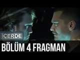 İçerde 4. Bölüm Fragman