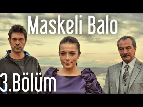 Maskeli Balo 3.Bölüm