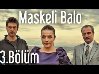 Maskeli Balo 3.Bölüm