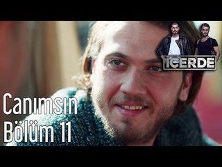 İçerde 11. Bölüm - Canımsın...