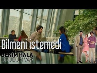 Benim Hala Umudum Var - Senin Bilmeni İstemedi