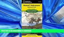 READ ONLINE Hawaii Volcanoes National Park (National Geographic Trails Illustrated Map) READ PDF