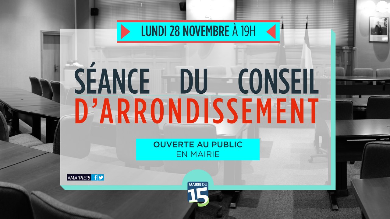 Conseil d'Arrondissement du 15 eme du Lundi 28 Novembre 2016